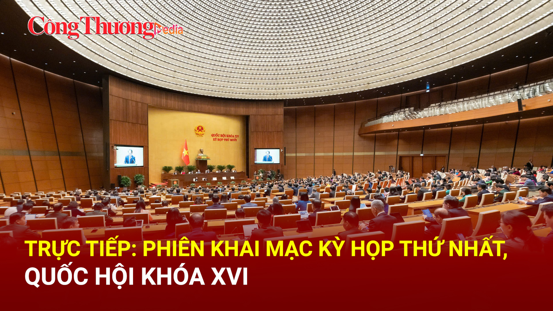 TRỰC TIẾP: Phiên khai mạc Kỳ họp thứ Nhất, Quốc hội khóa XVI