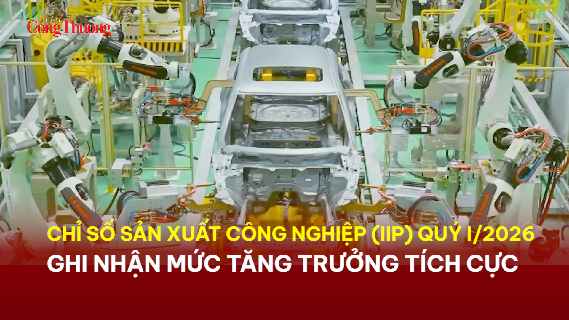 Chỉ số IIP quý I/2026 ghi nhận mức tăng trưởng tích cực 
