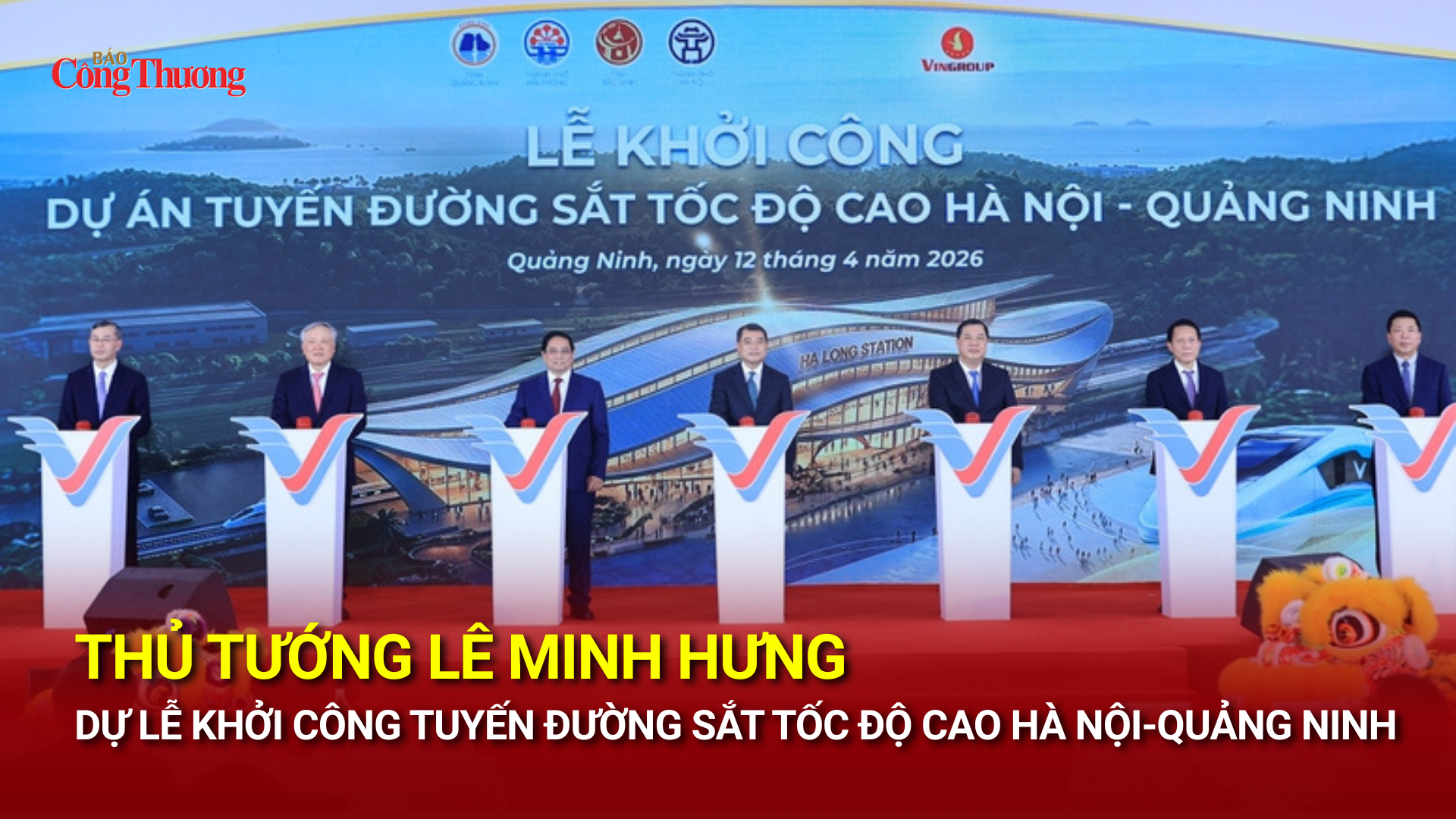 Thủ tướng Lê Minh Hưng dự lễ khởi công tuyến đường sắt tốc độ cao Hà Nội - Quảng Ninh