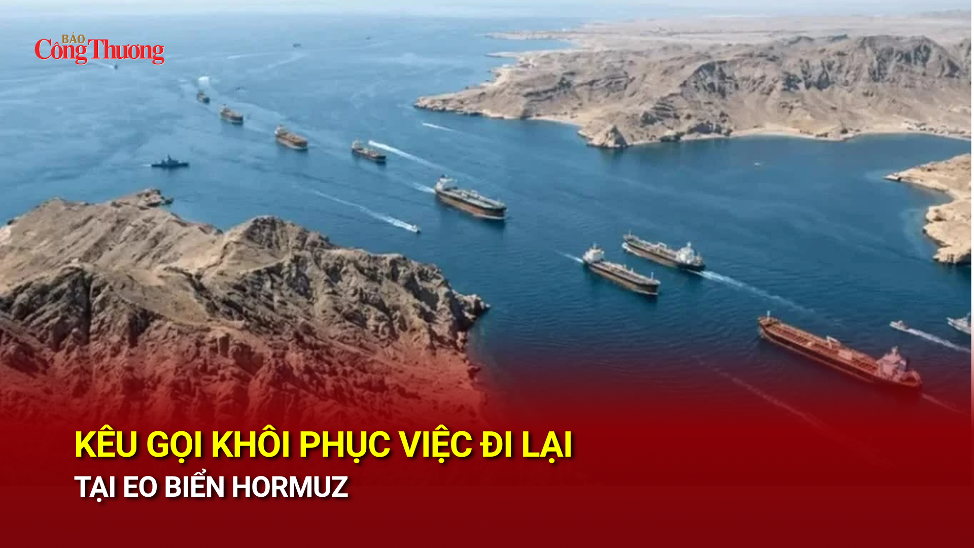 Kêu gọi khôi phục việc đi lại tại Eo biển Hormuz