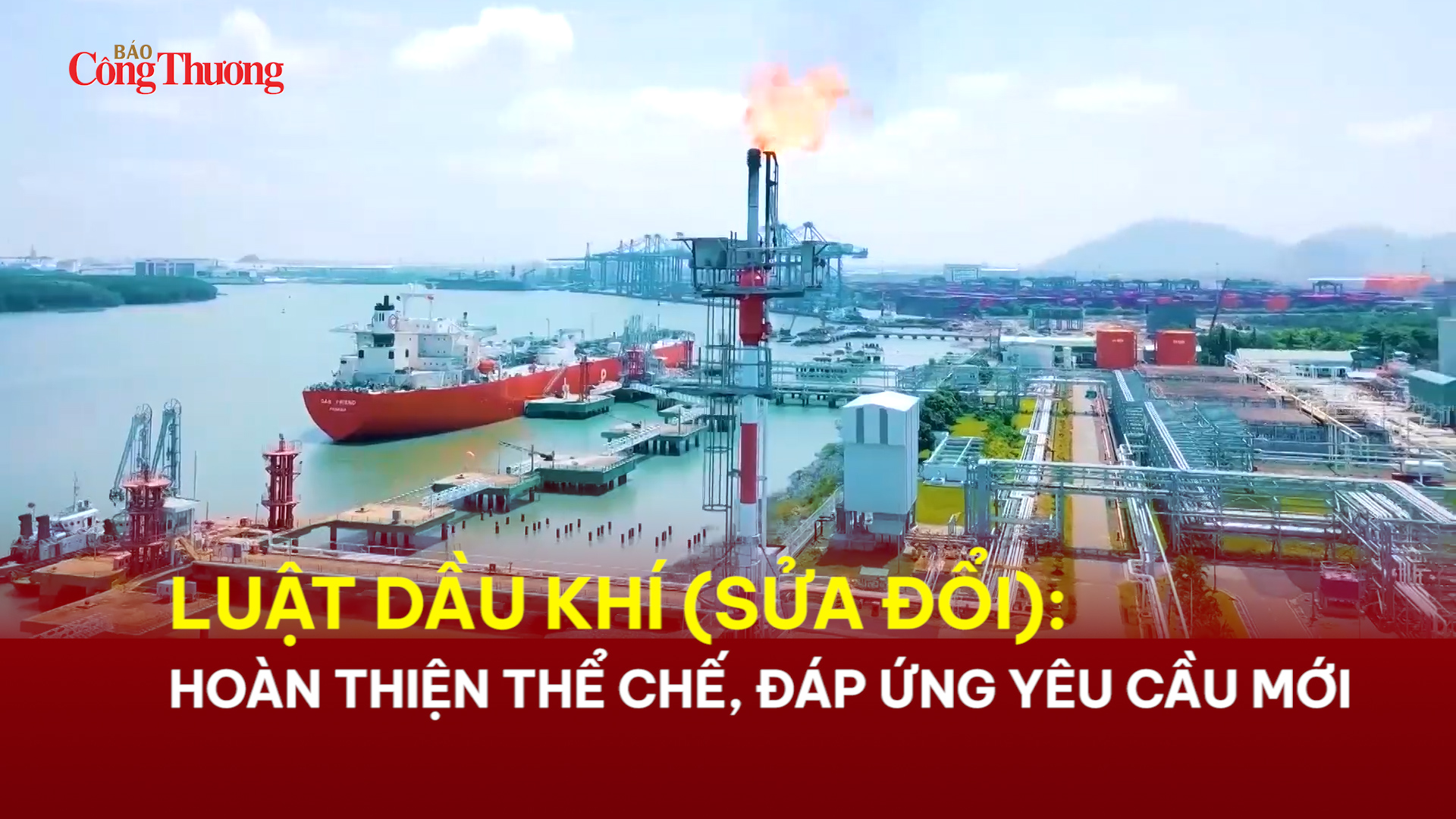 Luật Dầu khí (sửa đổi): Hoàn thiện thể chế, đáp ứng yêu cầu mới