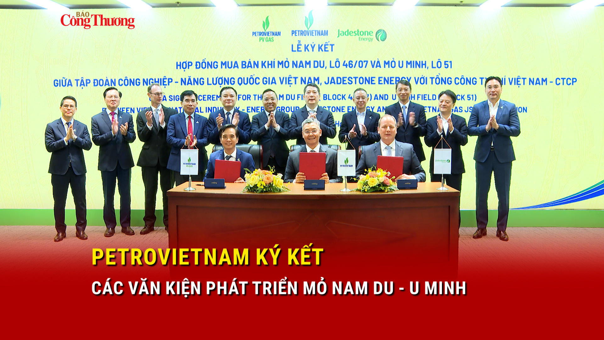 Petrovietnam ký kết các văn kiện phát triển mỏ Nam Du - U Minh