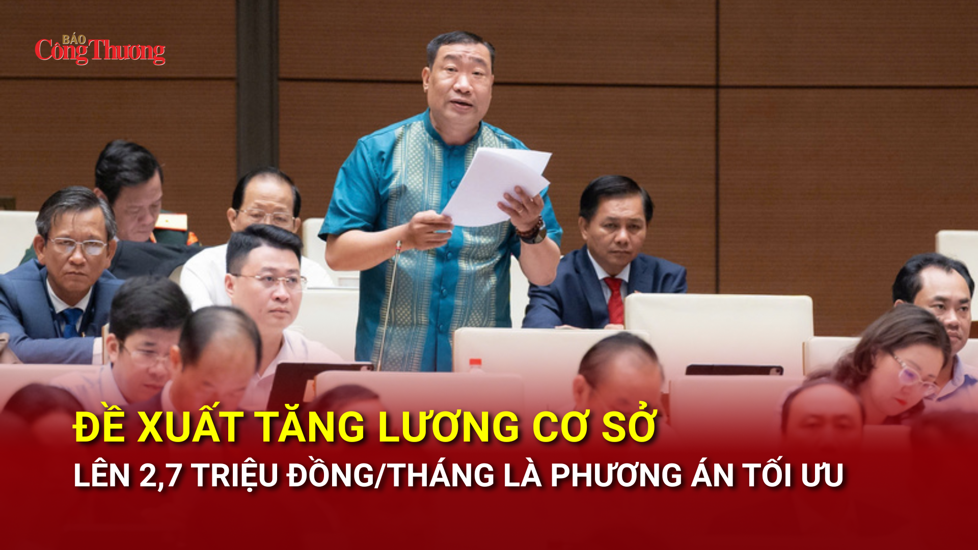 Đại biểu Quốc hội đề xuất tăng lương cơ sở lên 2,7 triệu đồng/tháng