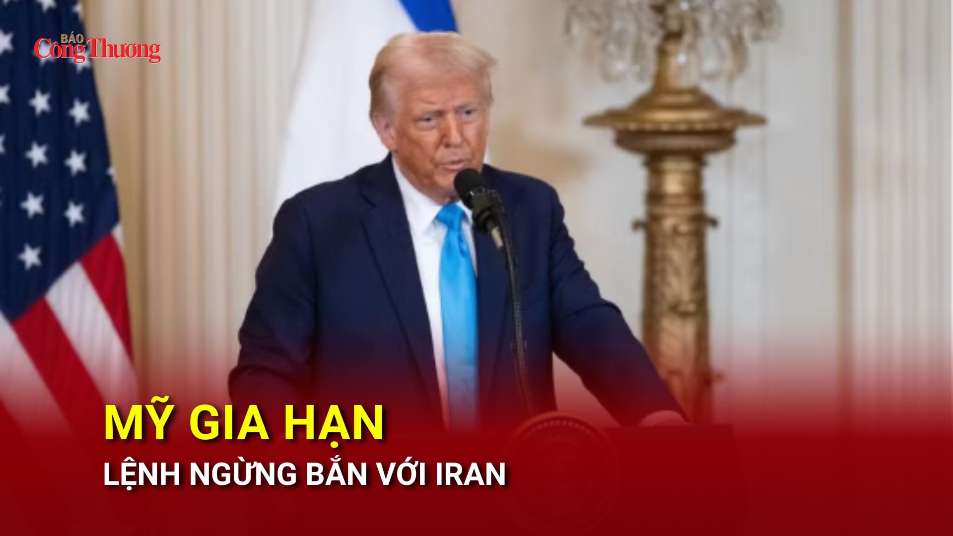 Mỹ gia hạn lệnh ngừng bắn với Iran