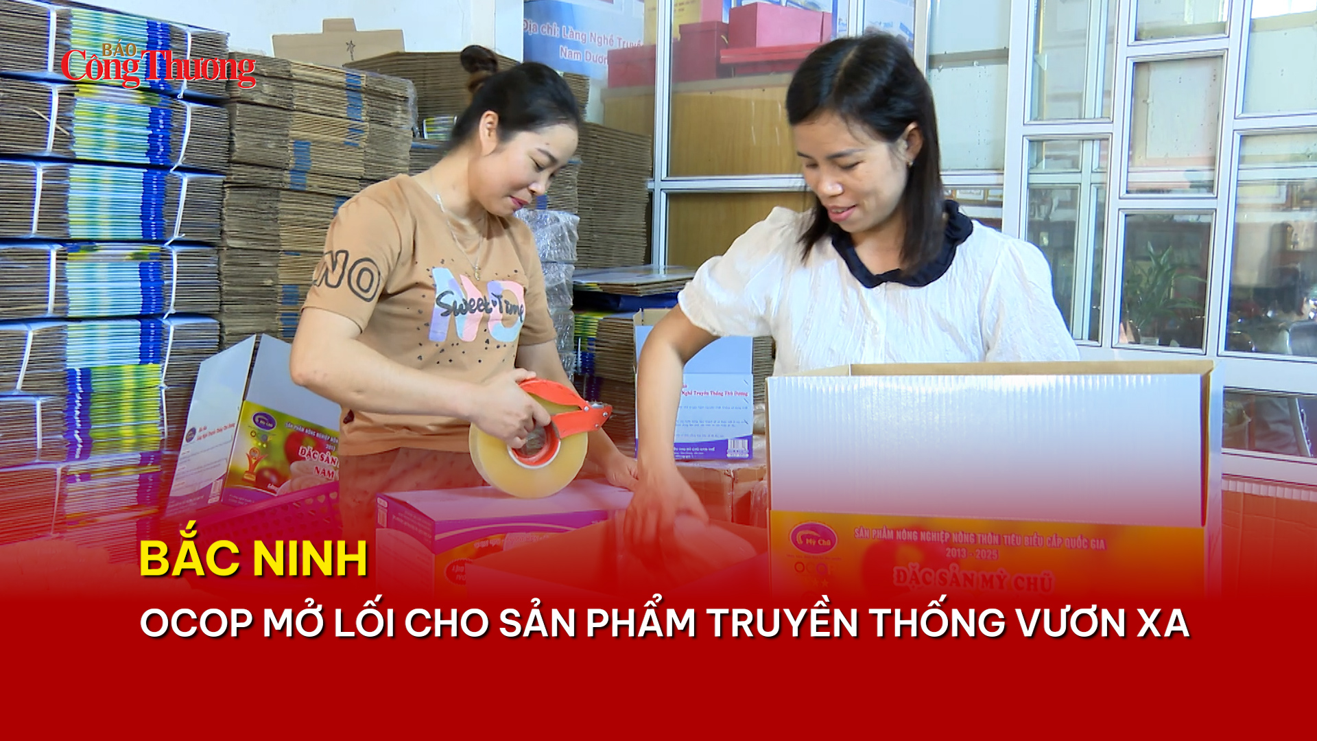 Bắc Ninh: OCOP mở lối cho sản phẩm truyền thống vươn xa