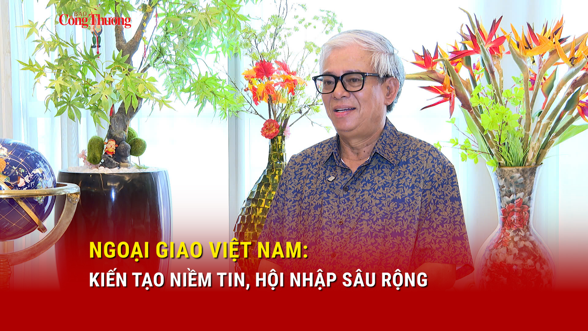 Ngoại giao Việt Nam: Kiến tạo niềm tin, hội nhập sâu rộng