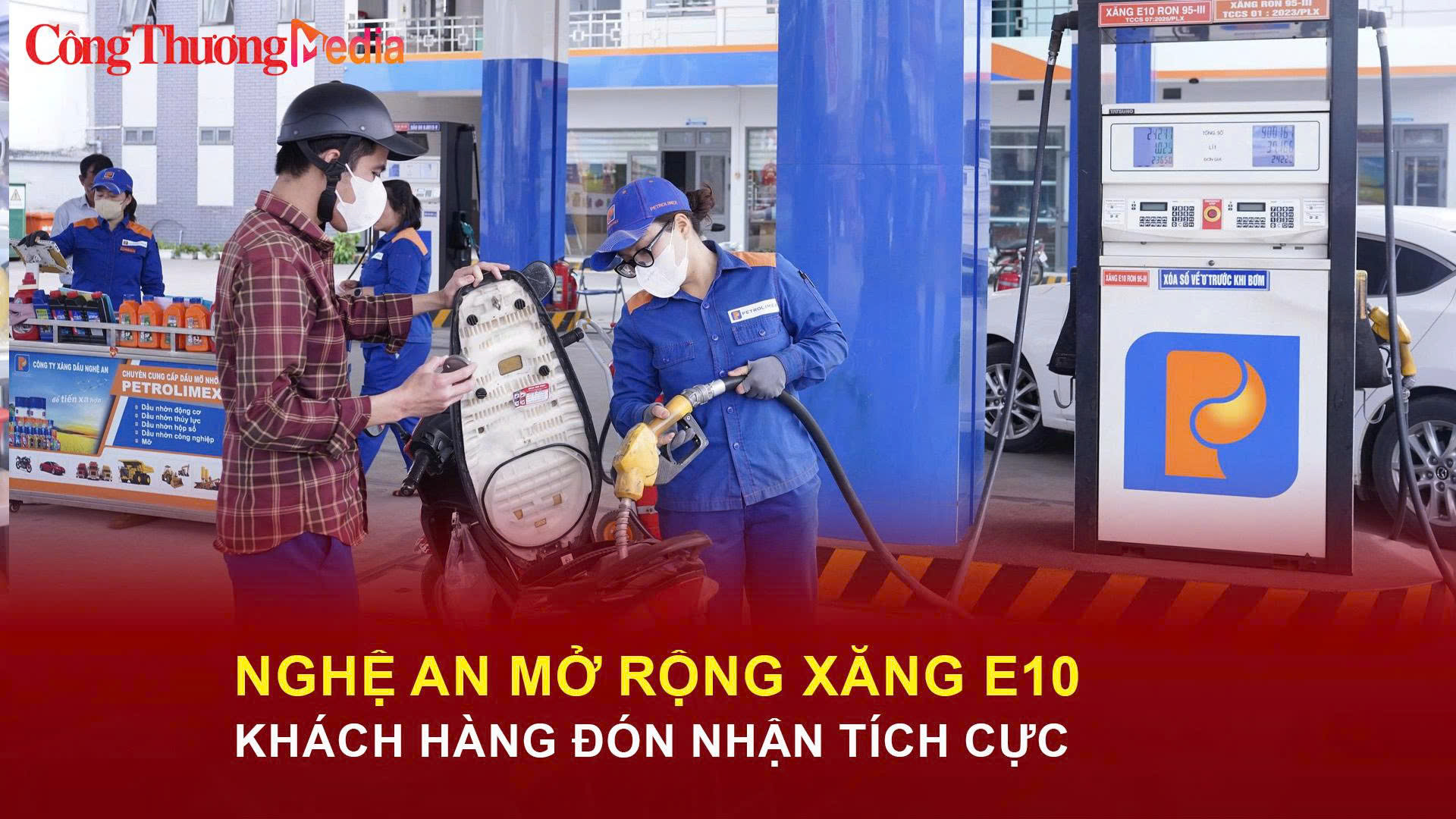 Petrolimex Nghệ An mở rộng kinh doanh xăng E10, khách hàng đón nhận tích cực