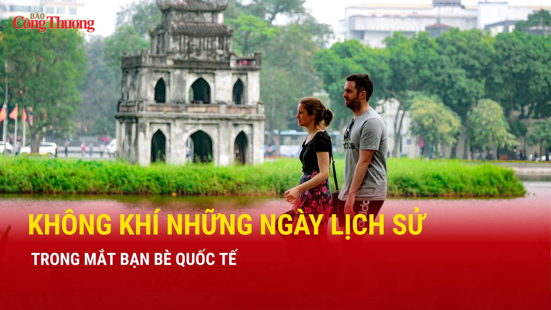 Không khí những ngày lịch sử trong mắt bạn bè quốc tế