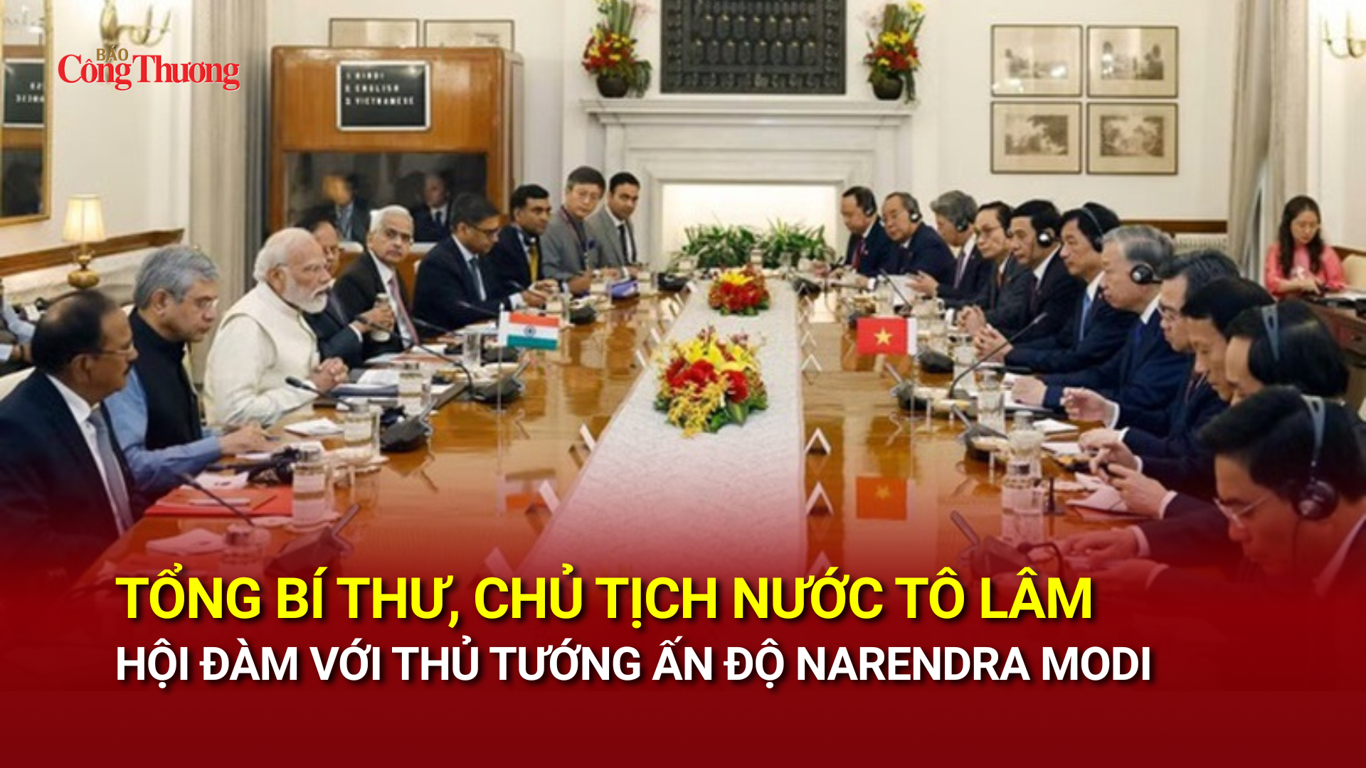 Tổng Bí thư, Chủ tịch nước Tô Lâm hội đàm với Thủ tướng Ấn Độ Narendra Modi