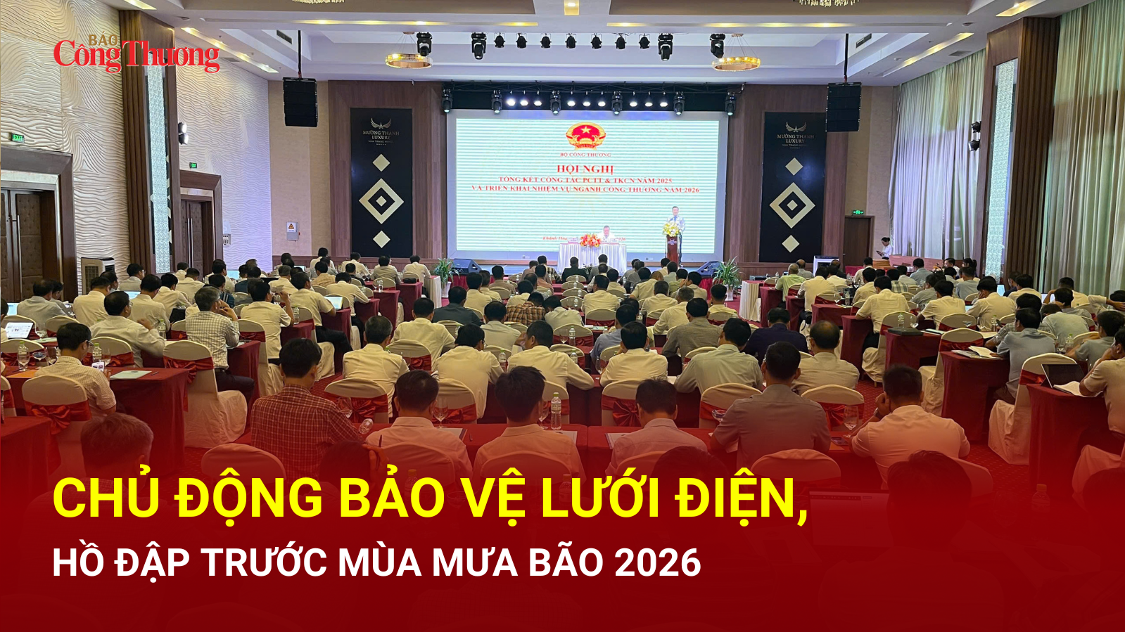 Chủ động bảo vệ lưới điện, hồ đập trước mùa mưa, bão 2026