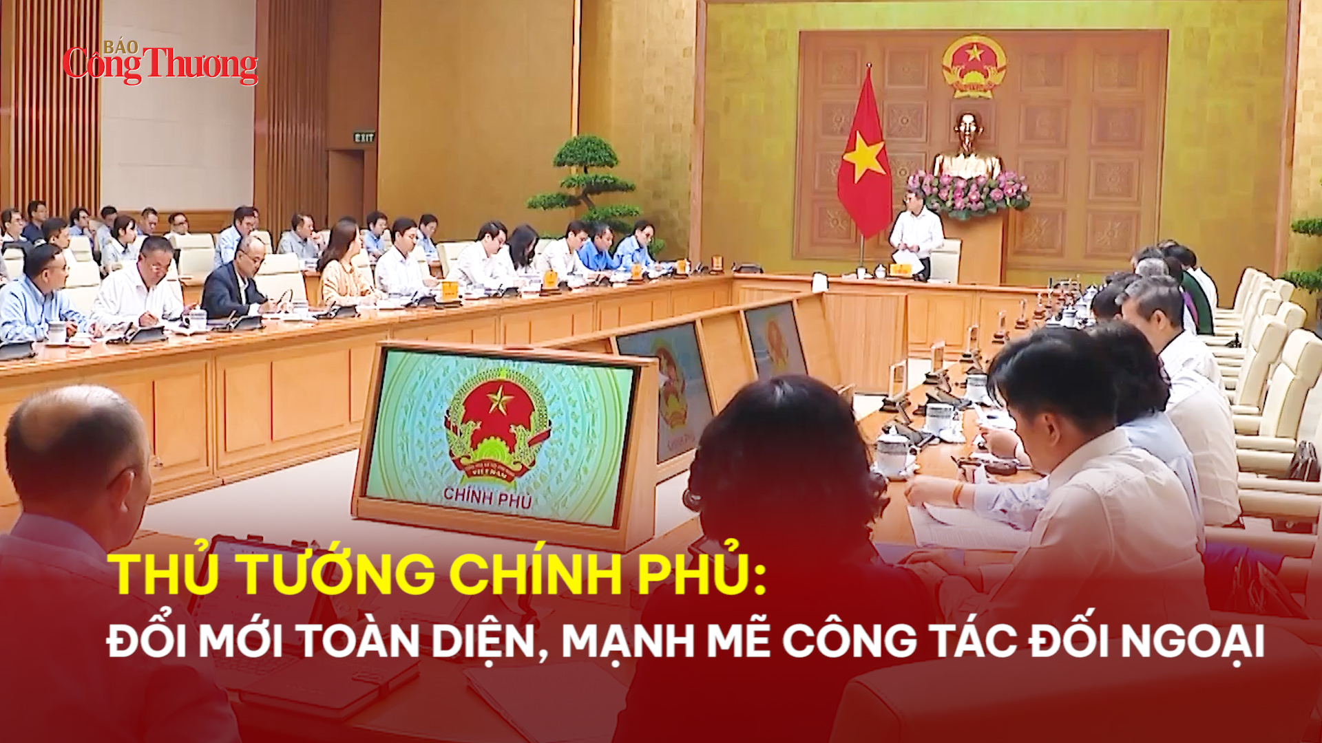 Thủ tướng Chính phủ: Đổi mới toàn diện, mạnh mẽ công tác đối ngoại