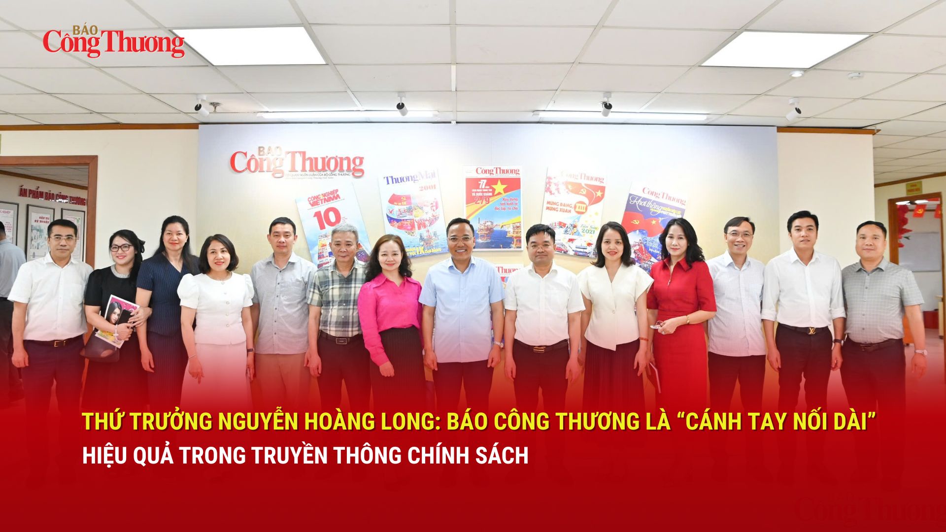 Thứ trưởng Nguyễn Hoàng Long: Báo Công Thương là “cánh tay nối dài” hiệu quả trong truyền thông chính sách 