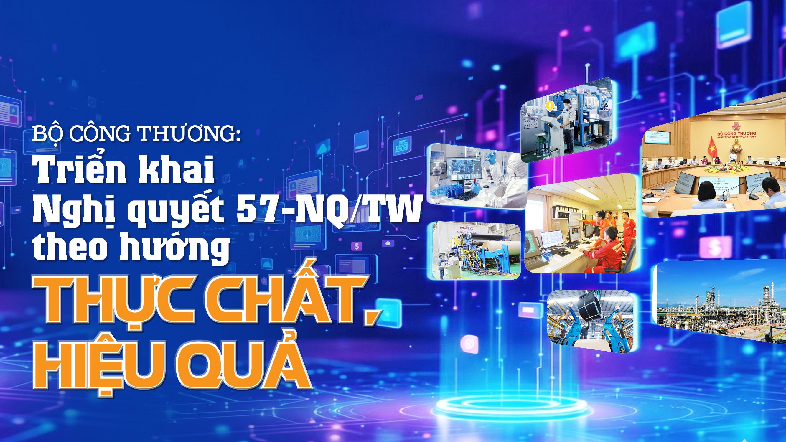 Bộ Công Thương: Triển khai Nghị quyết 57-NQ/TW theo hướng thực chất, hiệu quả