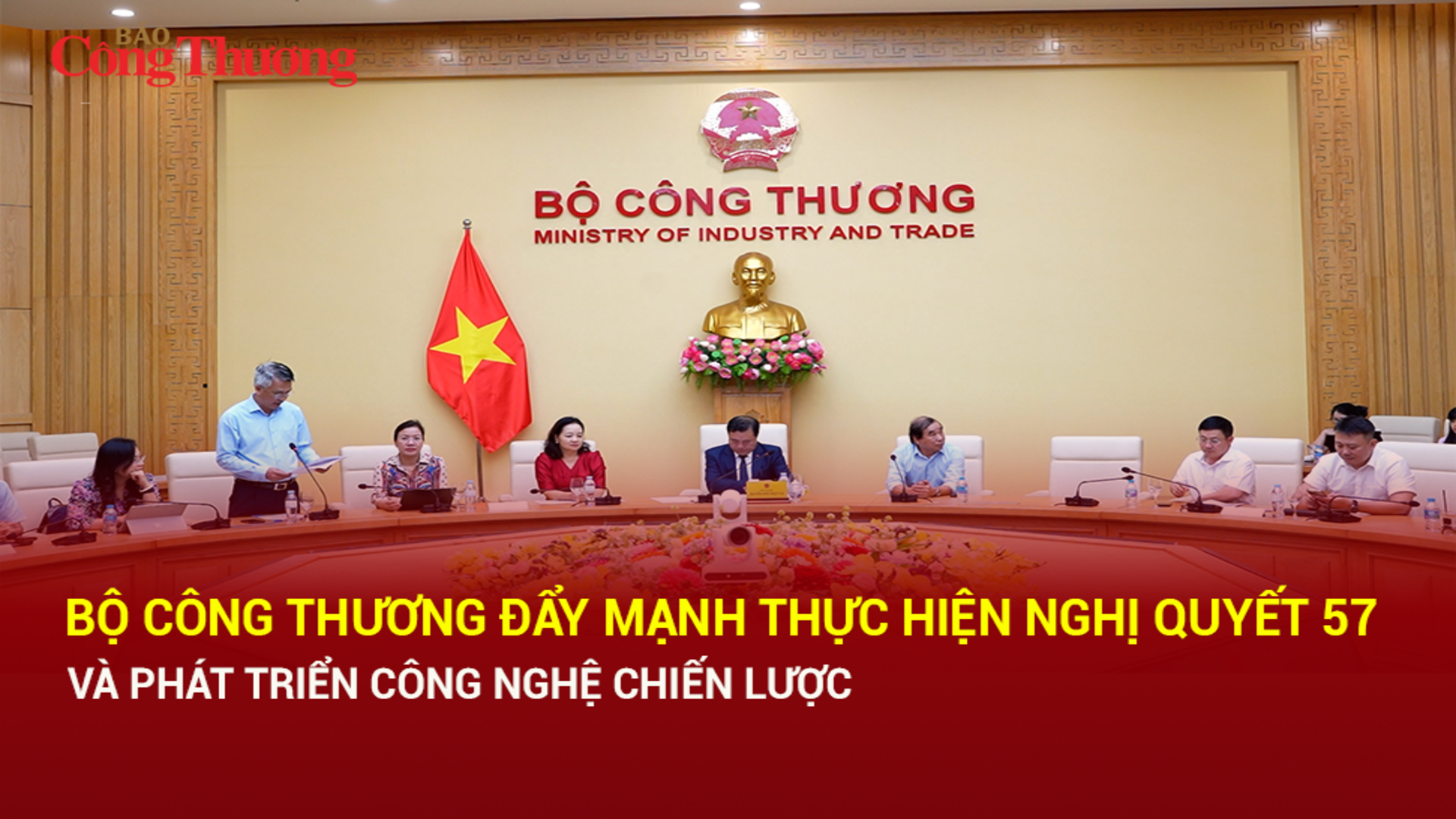 Bộ Công Thương đẩy mạnh thực hiện Nghị quyết 57 và phát triển công nghệ chiến lược