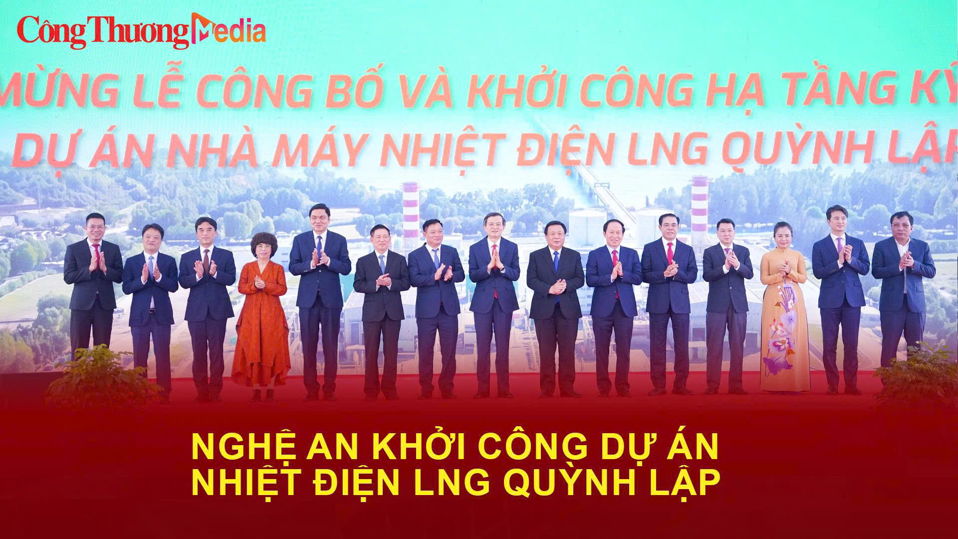 Nghệ An khởi công dự án nhiệt điện LNG Quỳnh Lập