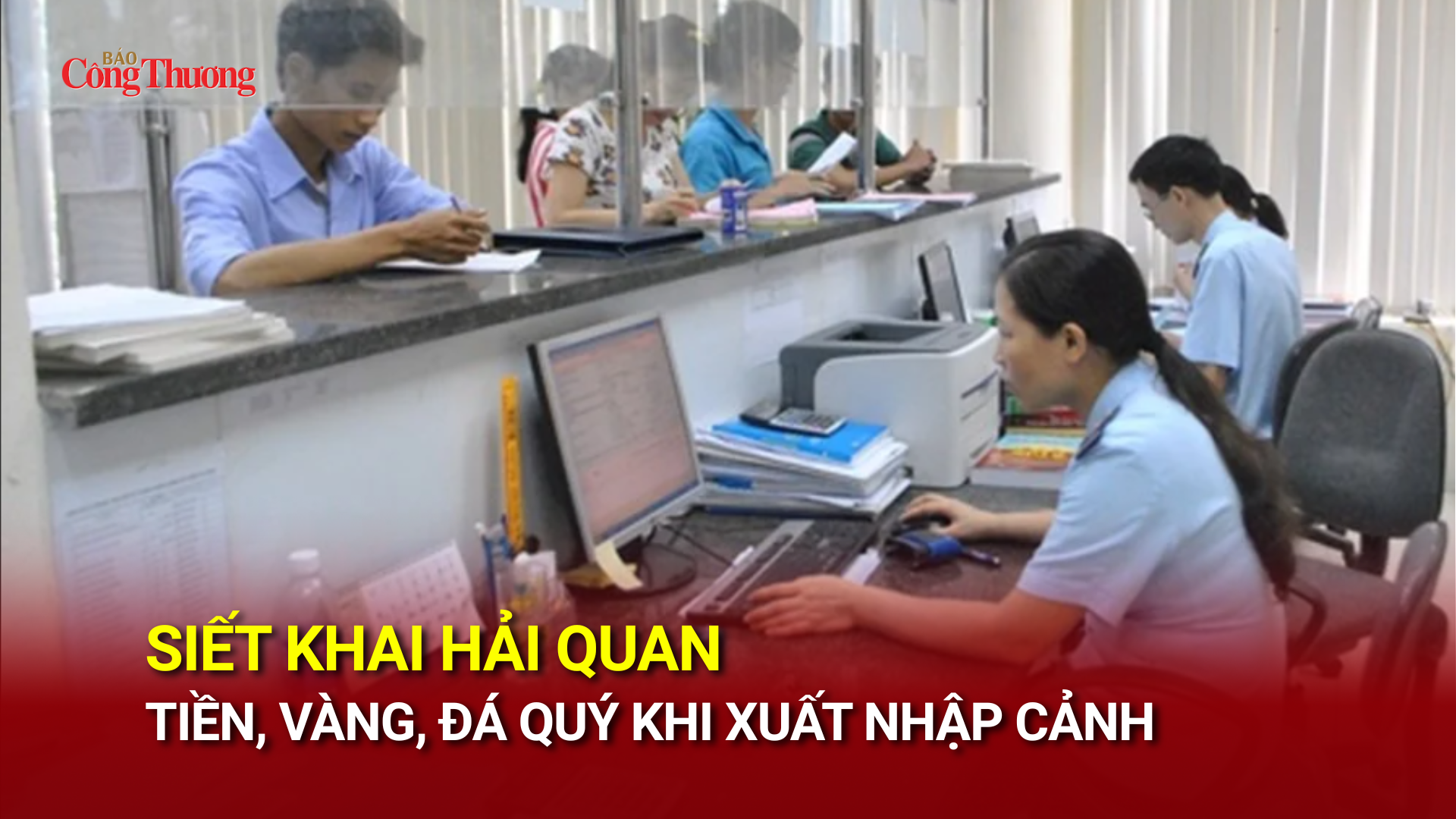 Siết khai hải quan tiền, vàng, đá quý khi xuất nhập cảnh