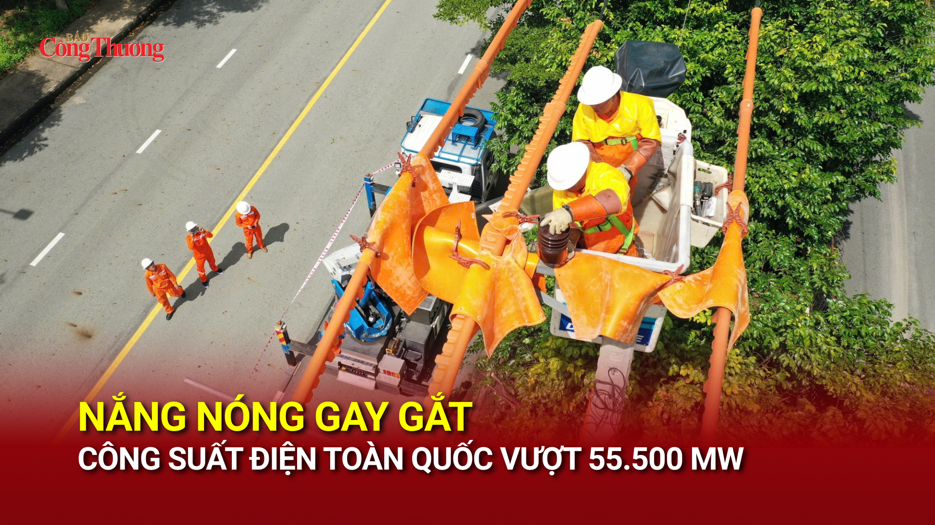 Nắng nóng gay gắt, công suất điện toàn quốc vượt 55.500 MW