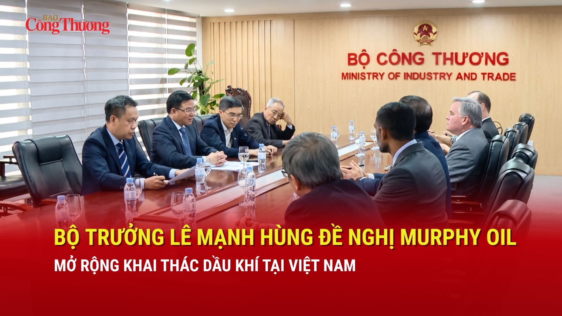 Bộ trưởng Lê Mạnh Hùng đề nghị Murphy Oil mở rộng khai thác dầu khí tại Việt Nam