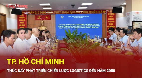 TP. Hồ Chí Minh: Thúc đẩy chiến lược phát triển logistics đến năm 2050