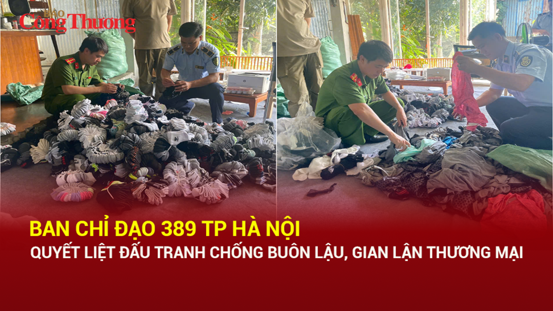 Ban Chỉ đạo 389 TP Hà Nội quyết liệt đấu tranh chống buôn lậu, gian lận thương mại