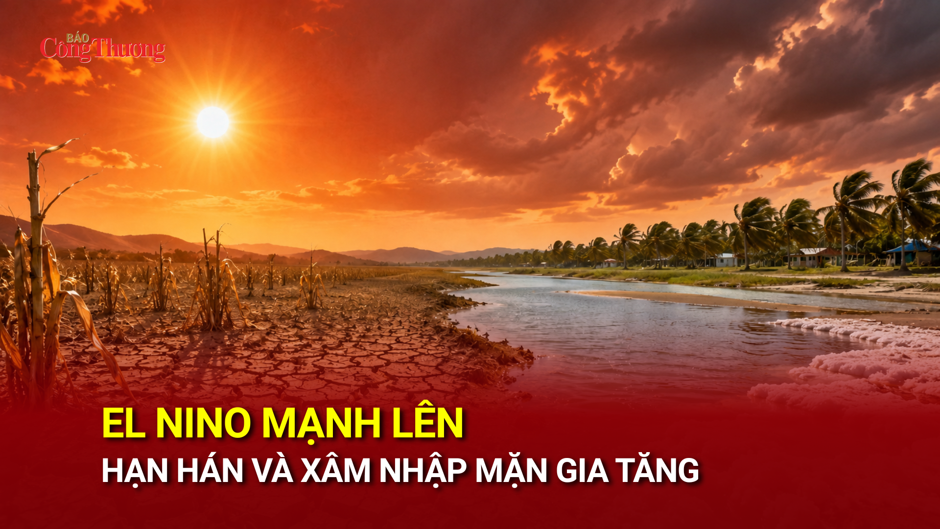 El Nino mạnh lên, hạn hán và xâm nhập mặn gia tăng