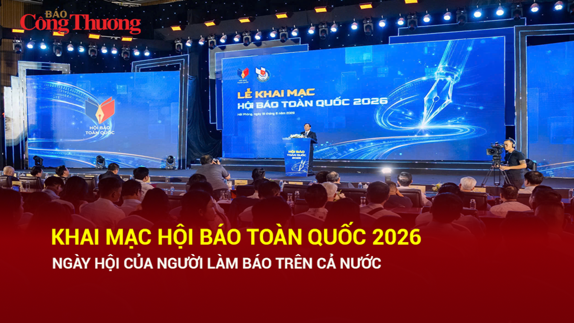 Khai mạc Hội báo toàn quốc 2026: Ngày hội của người làm báo trên cả nước
