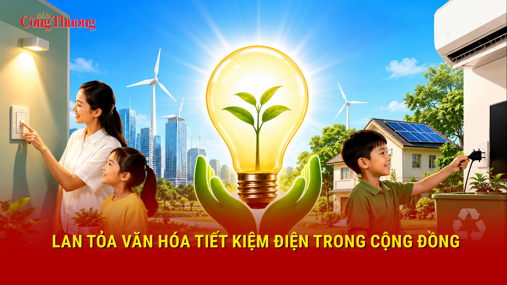 Lan tỏa văn hóa tiết kiệm điện trong cộng đồng