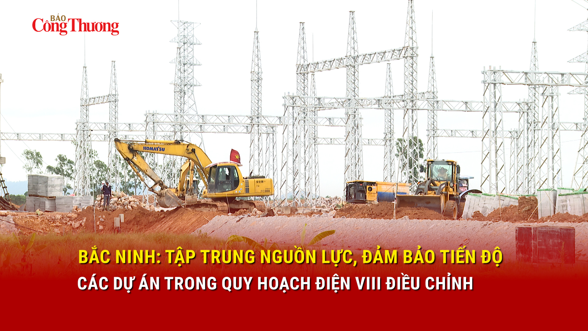 Bắc Ninh: Tập trung nguồn lực, đảm bảo tiến độ các dự án trong Quy hoạch điện VIII điều chỉnh