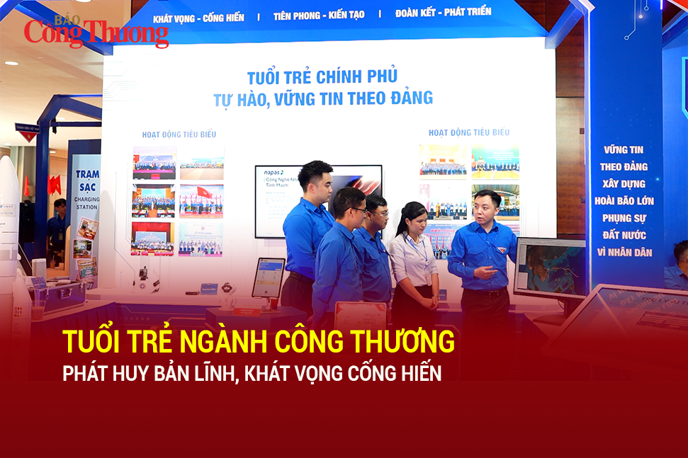 Tuổi trẻ ngành Công Thương phát huy bản lĩnh, khát vọng cống hiến