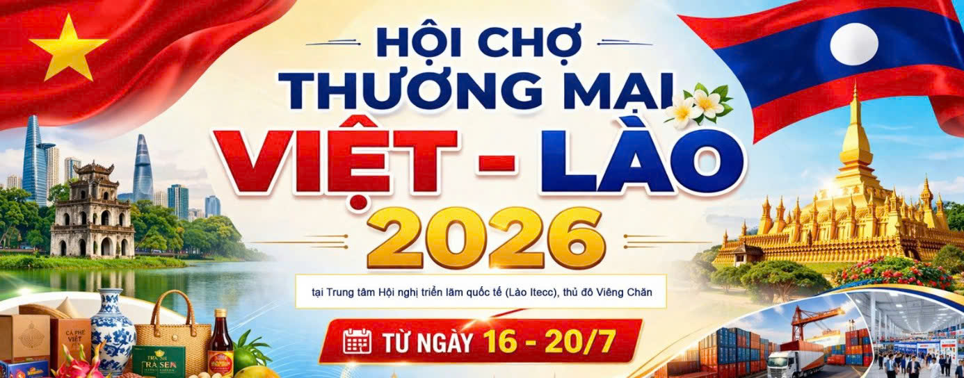 VIETLAO EXPO 2026 tạo động lực mới cho thương mại song phương