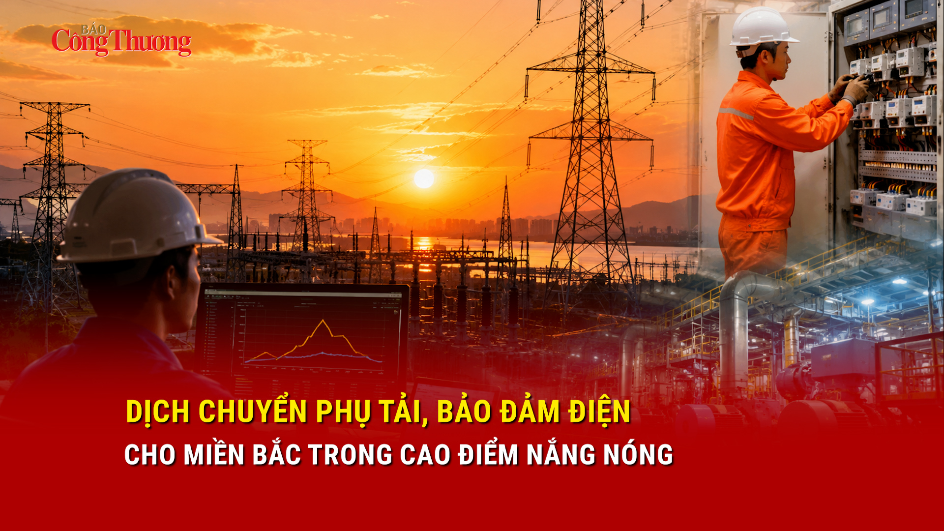 Dịch chuyển phụ tải, bảo đảm điện cho miền Bắc trong cao điểm nắng nóng