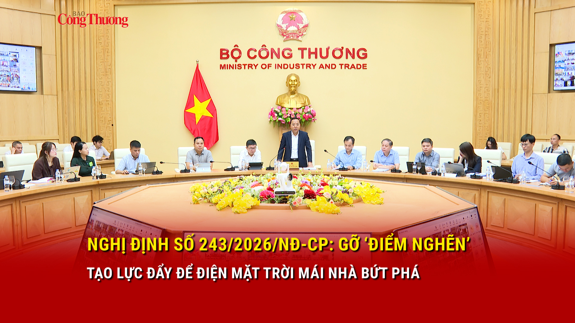 Nghị định số 243/2026/NĐ-CP: Gỡ ‘điểm nghẽn’, tạo lực đẩy để điện mặt trời mái nhà bứt phá