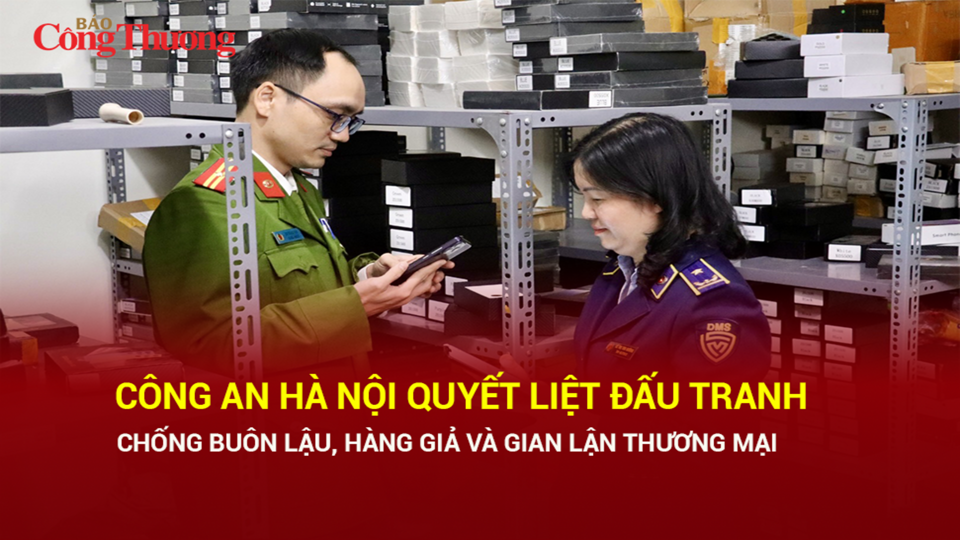 Công an Hà Nội quyết liệt đấu tranh chống buôn lậu, hàng giả và gian lận thương mại