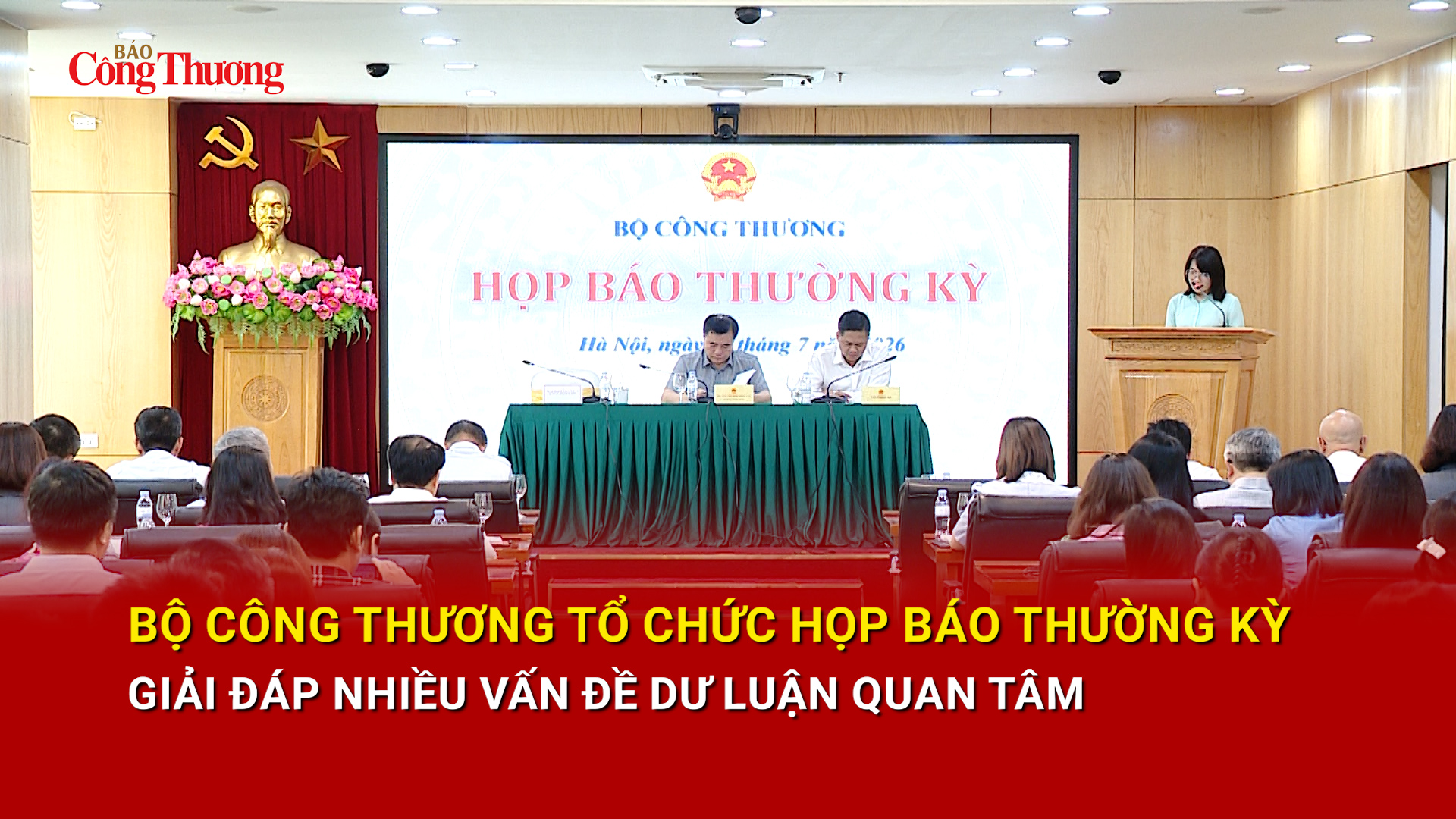 Bộ Công Thương tổ chức họp báo thường kỳ, giải đáp nhiều vấn đề dư luận quan tâm 