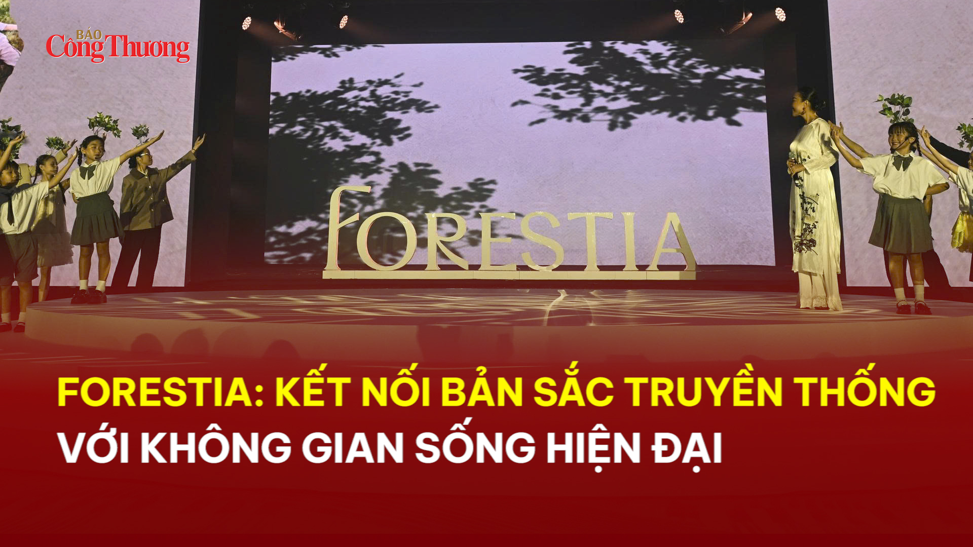 Forestia: Kết nối bản sắc truyền thống với không gian sống hiện đại