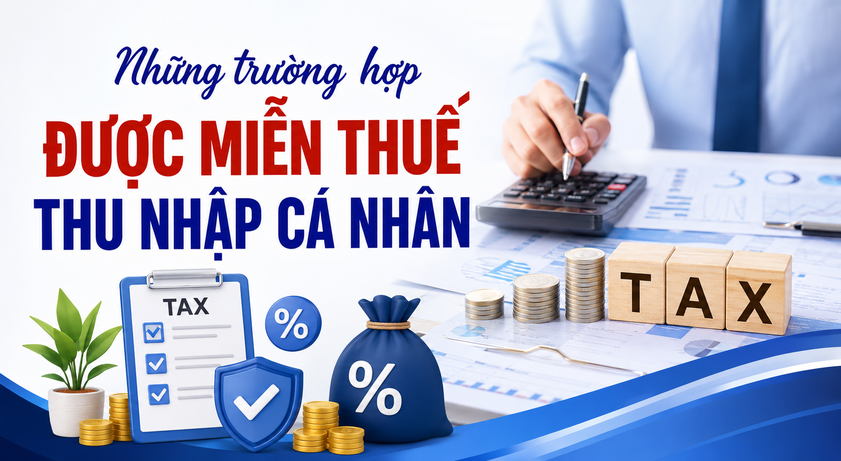 Infographic: Những trường hợp được miễn thuế thu nhập cá nhân