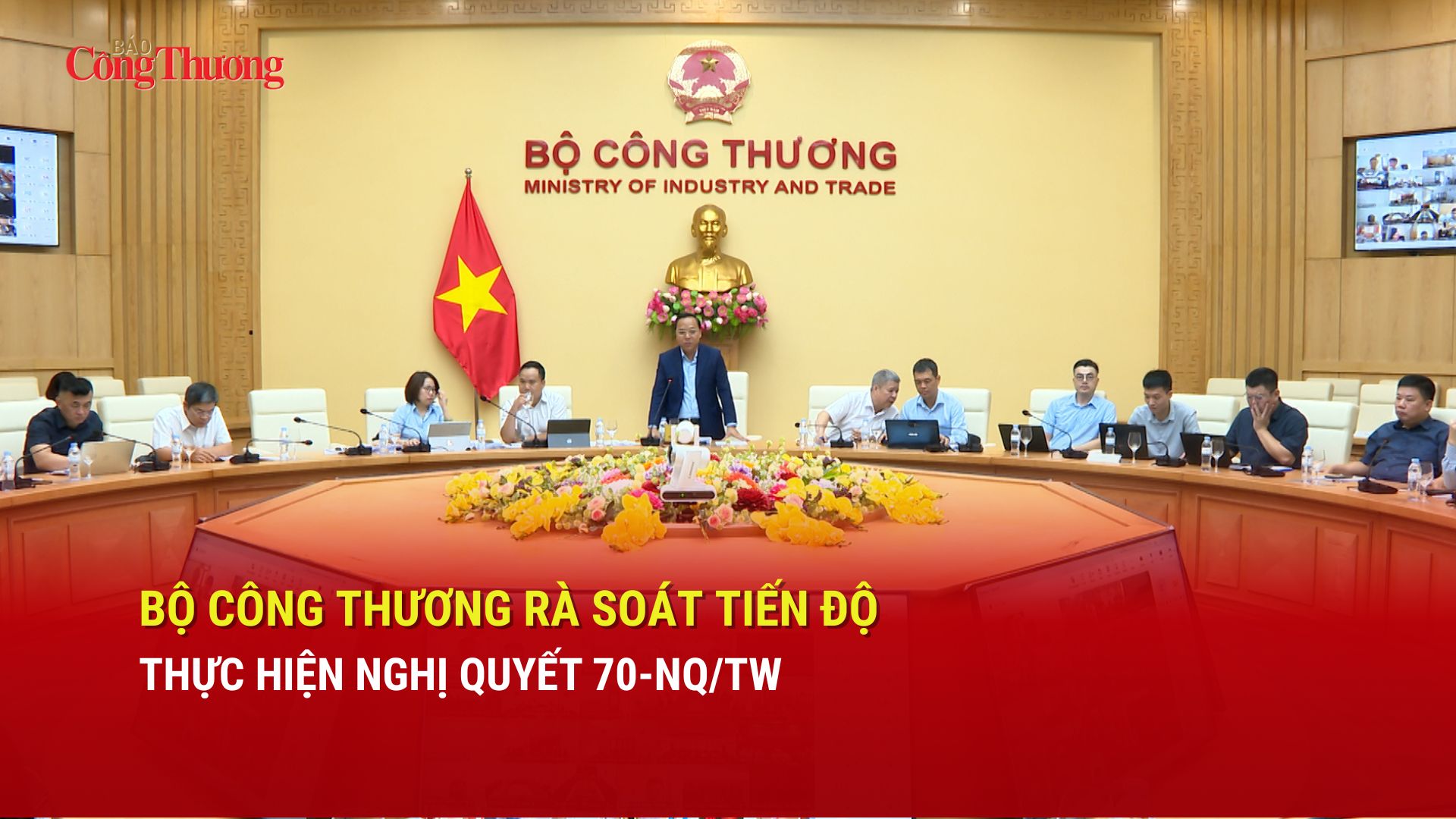 Bộ Công Thương rà soát tiến độ thực hiện Nghị quyết 70-NQ/TW