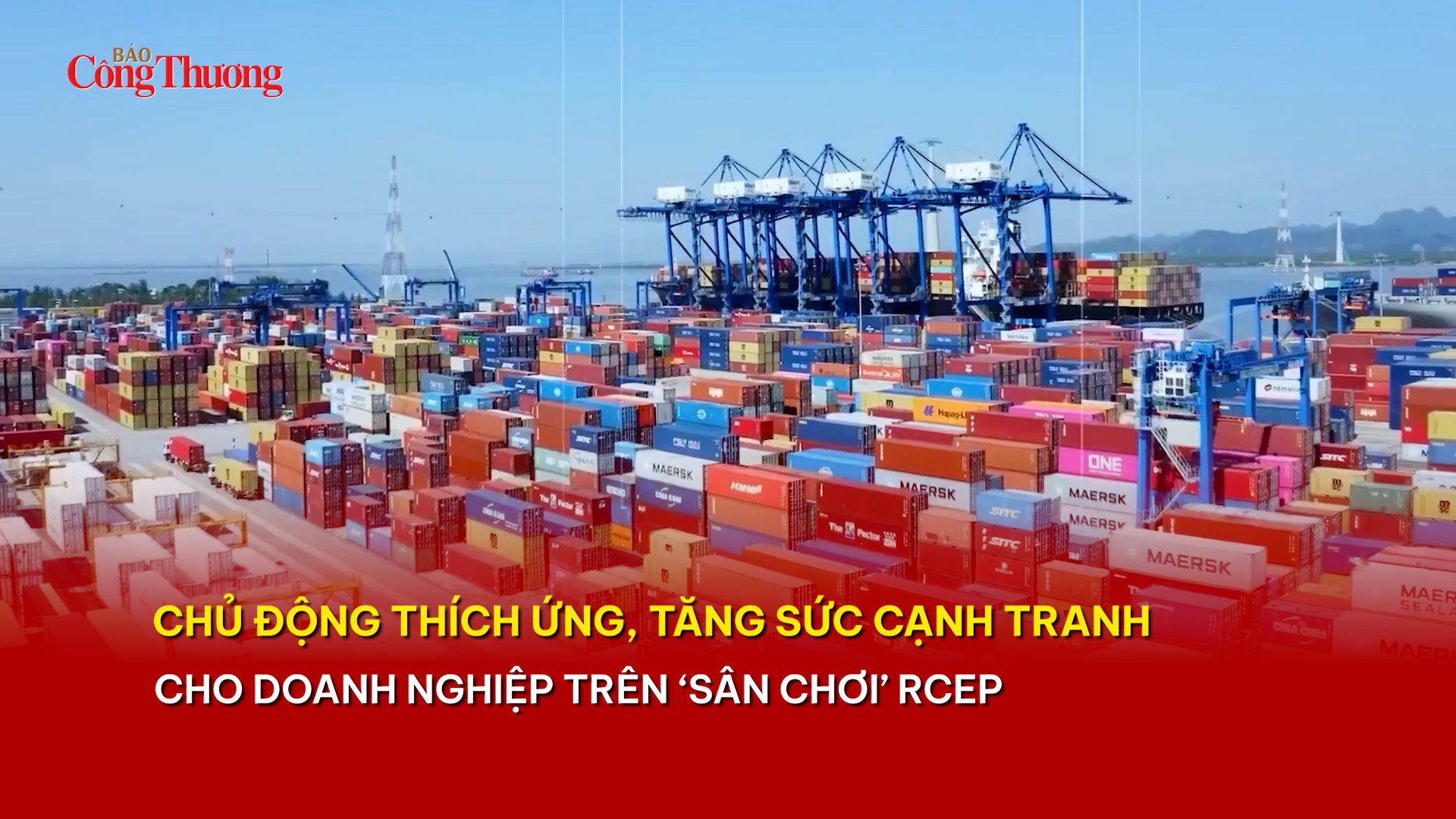 Chủ động thích ứng, tăng sức cạnh tranh cho doanh nghiệp trên 'sân chơi' RCEP