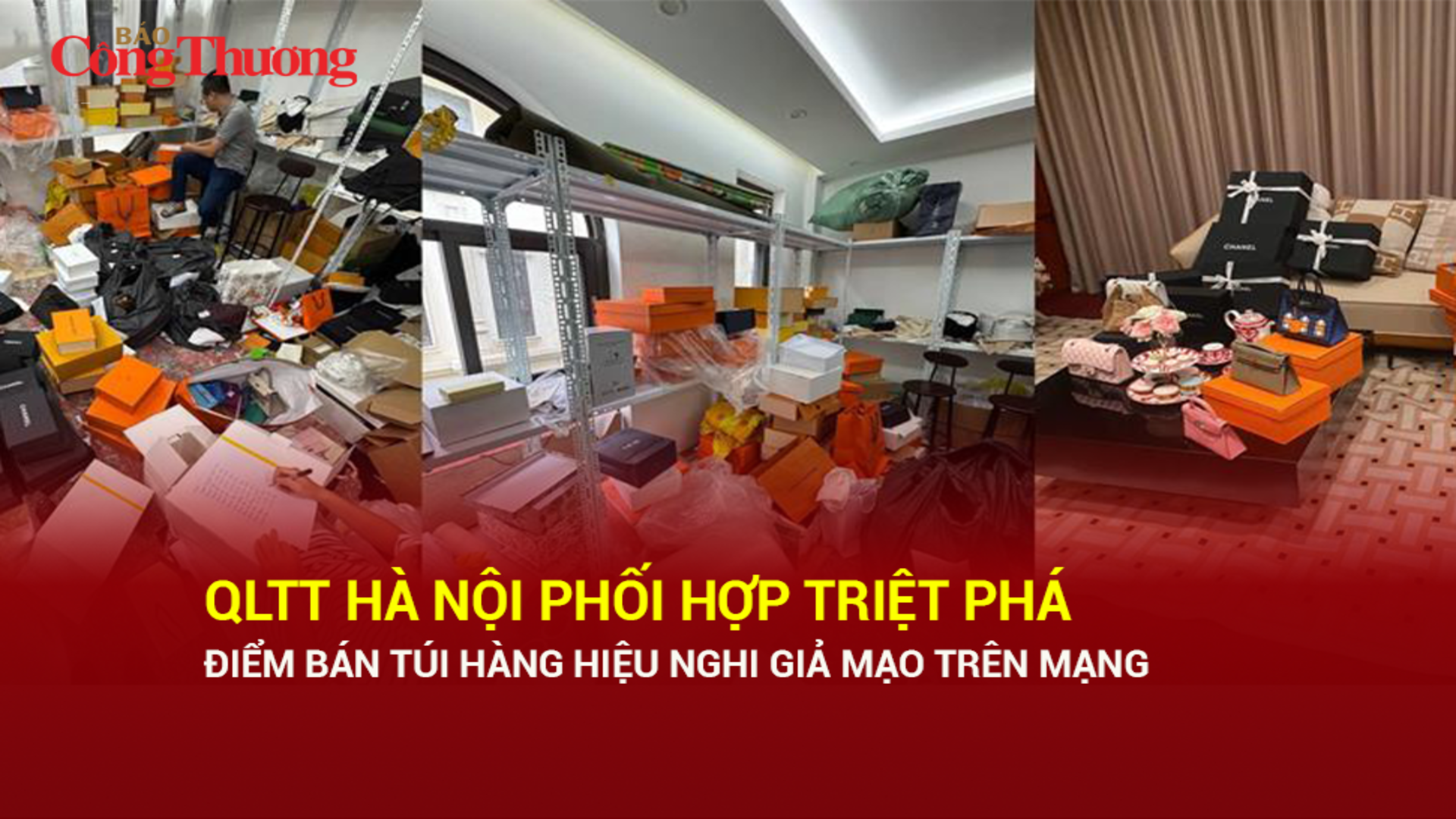 QLTT Hà Nội phối hợp triệt phá điểm bán túi hàng hiệu nghi giả mạo trên mạng