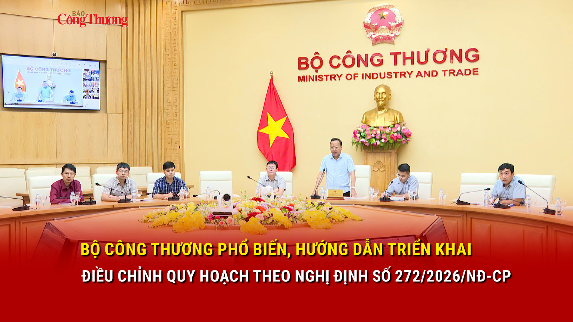 Bộ Công Thương phổ biến, hướng dẫn triển khai điều chỉnh quy hoạch theo Nghị định số 272/2026/NĐ-CP