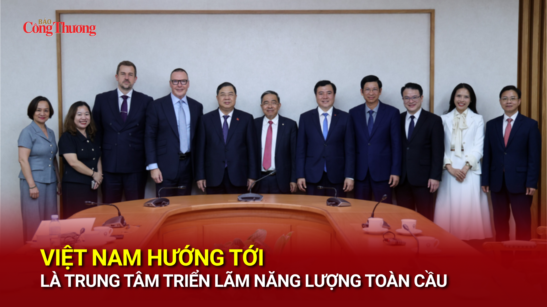 Việt Nam hướng tới là trung tâm triển lãm năng lượng toàn cầu