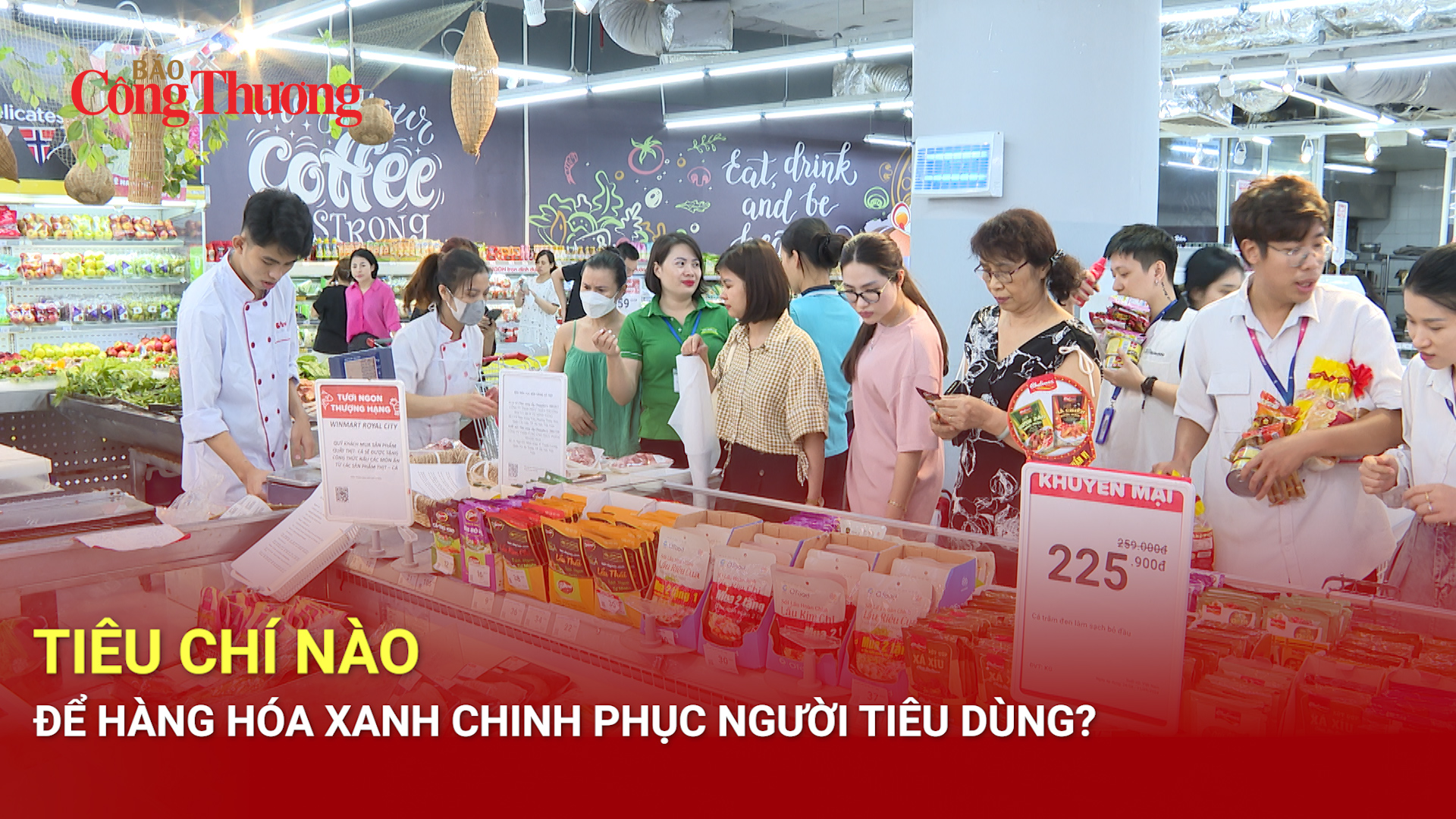 Tiêu chí nào để hàng hóa xanh chinh phục người tiêu dùng?