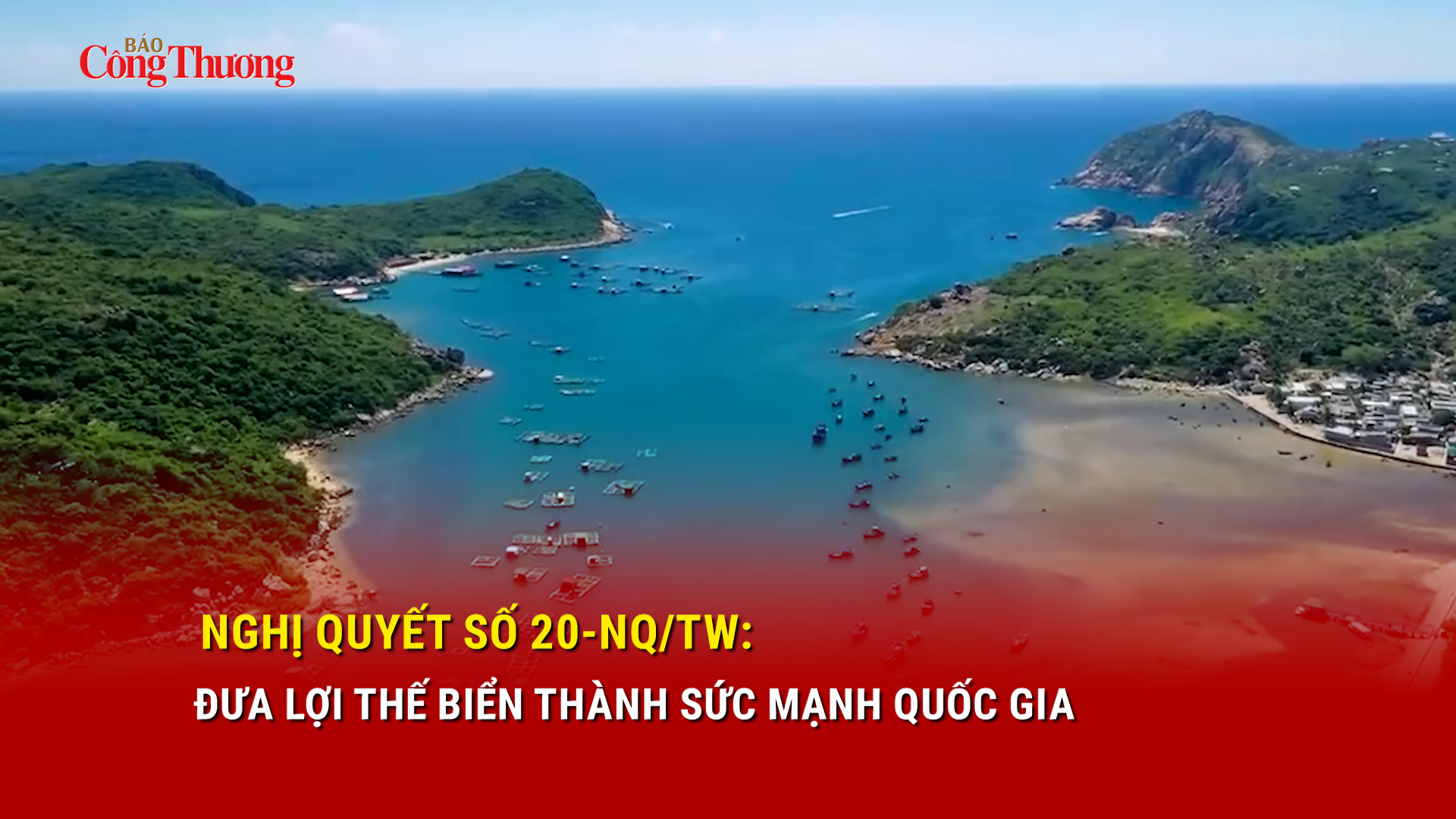 Nghị quyết số 20-NQ/TW: Đưa lợi thế biển thành sức mạnh quốc gia