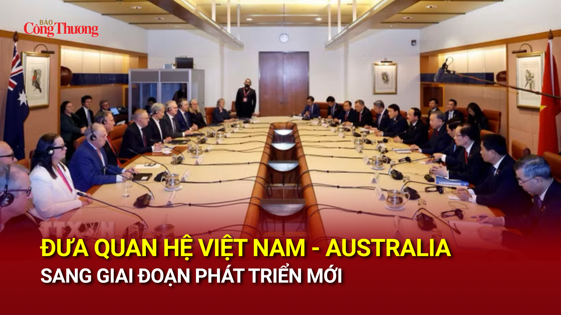 Đưa quan hệ Việt Nam – Australia sang giai đoạn phát triển mới