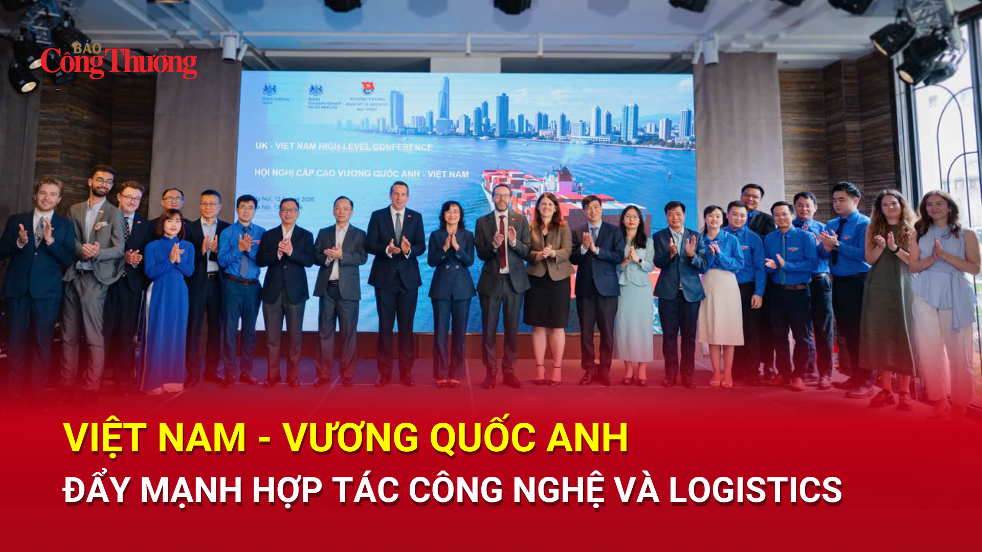 Việt Nam - Vương quốc Anh đẩy mạnh hợp tác công nghệ và logistics