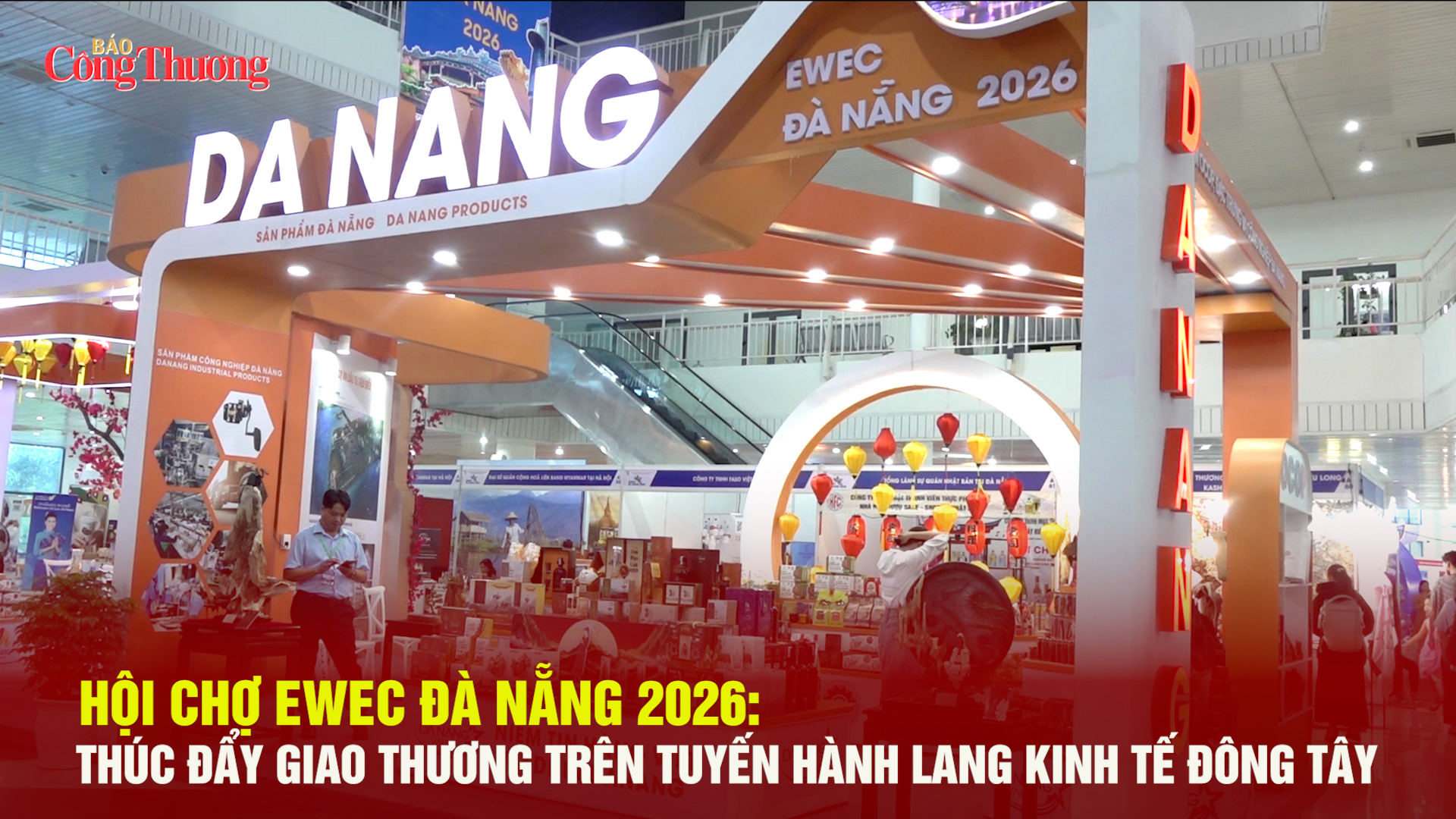 Hội chợ EWEC Đà Nẵng 2026: Thúc đẩy giao thương trên tuyến hành lang 