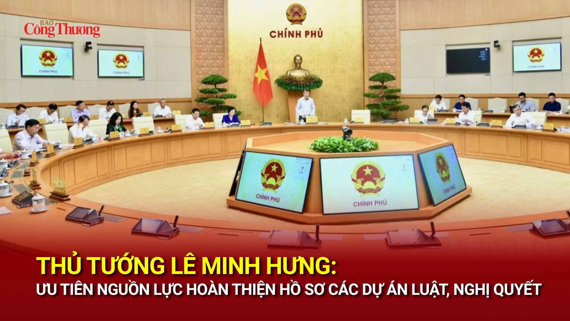 Thủ tướng Lê Minh Hưng: Ưu tiên nguồn lực hoàn thiện hồ sơ các dự án luật, nghị quyết