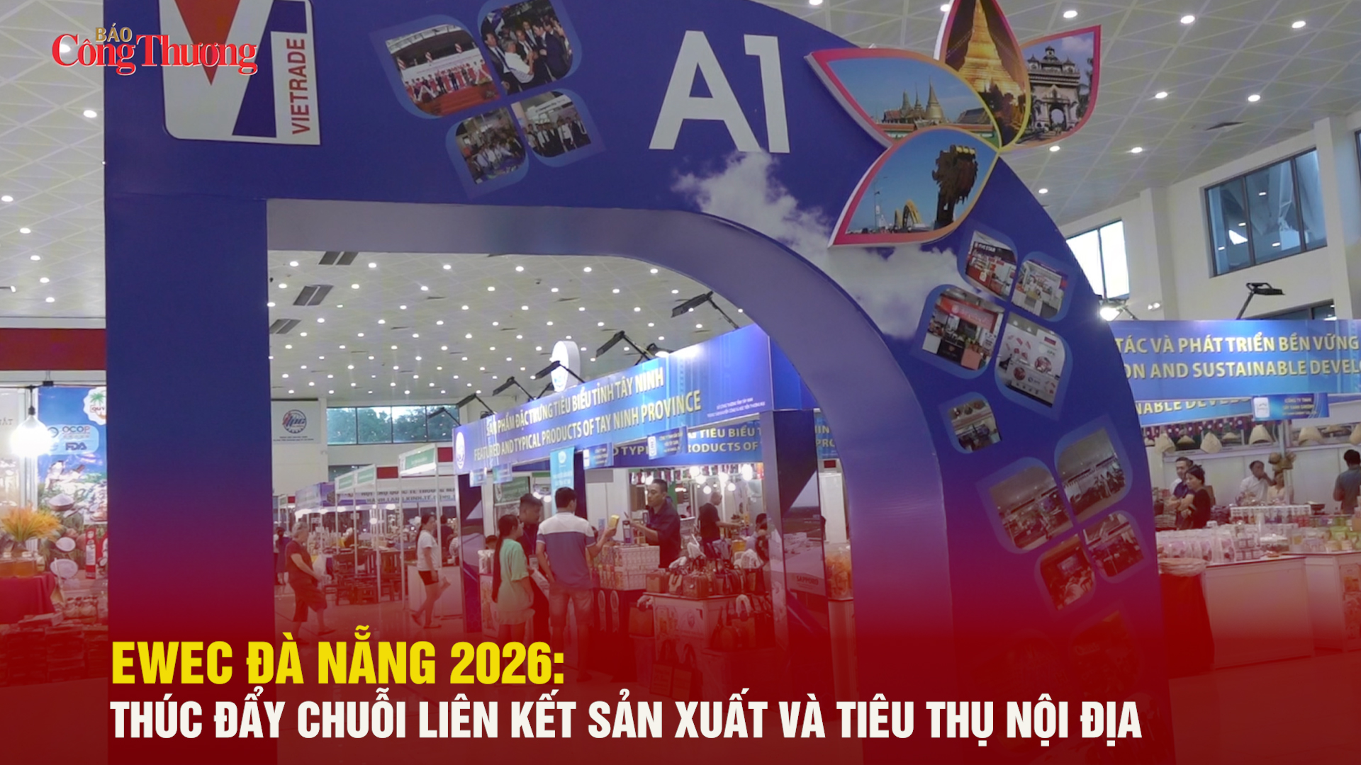 EWEC Đà Nẵng 2026:Thúc đẩy chuỗi liên kết sản xuất và tiêu thụ nội địa