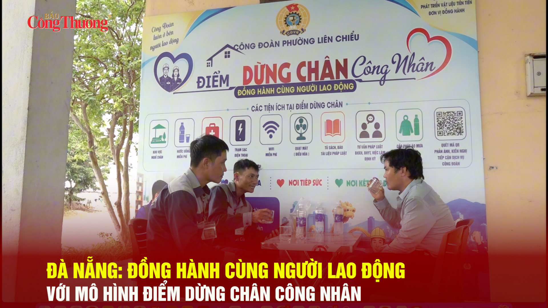 Đà Nẵng: Đồng hành cùng người lao động với mô hình điểm dừng chân công nhân