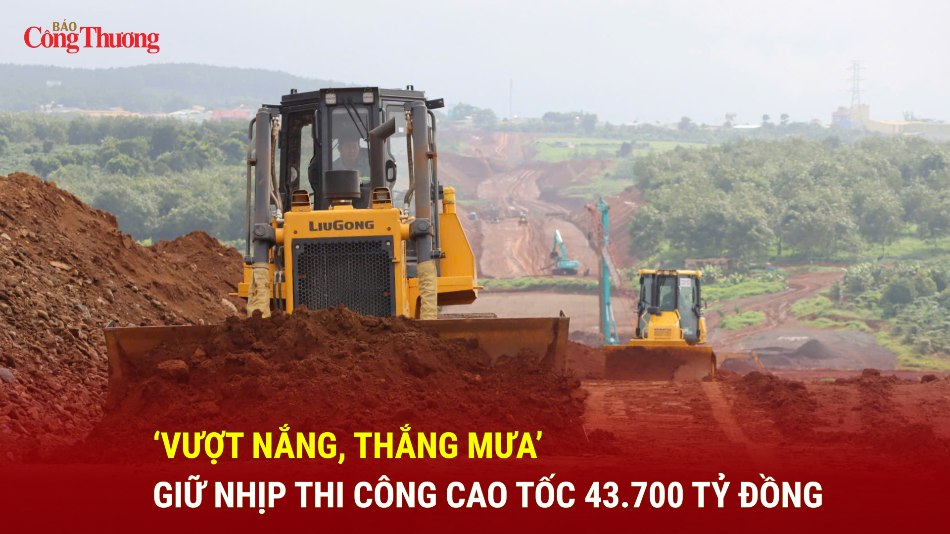 ‘Vượt nắng, thắng mưa’ giữ nhịp thi công cao tốc 43.700 tỷ đồng